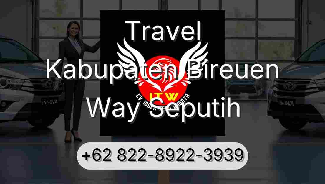 Travel Kabupaten Bireuen Way Seputih