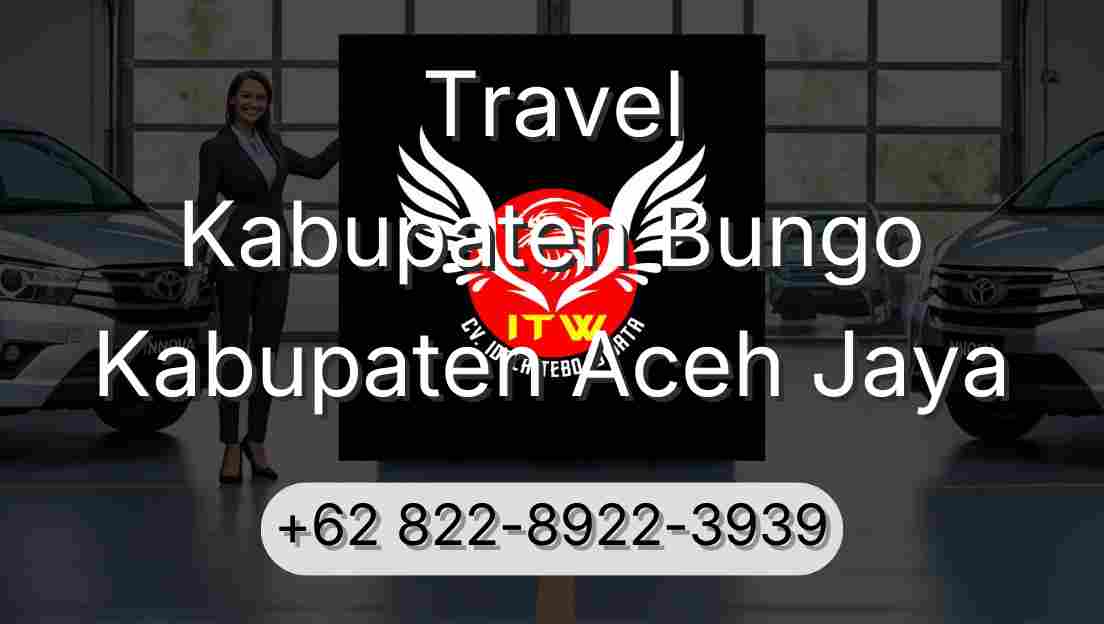 Travel Kabupaten Bungo Kabupaten Aceh Jaya