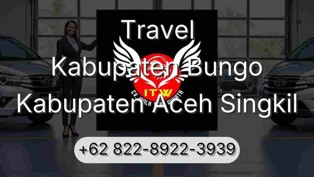 Travel Kabupaten Bungo Kabupaten Aceh Singkil