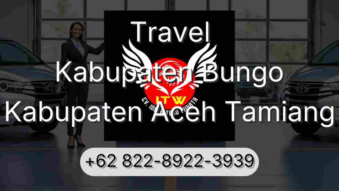 Travel Kabupaten Bungo Kabupaten Aceh Tamiang