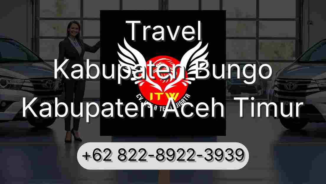 Travel Kabupaten Bungo Kabupaten Aceh Timur
