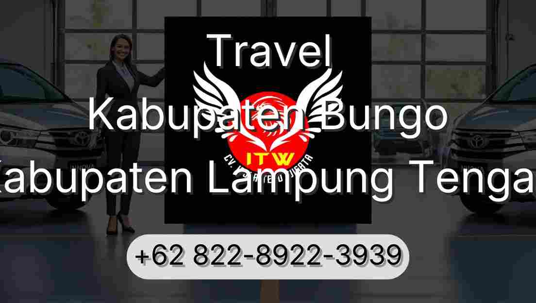 Travel Kabupaten Bungo Kabupaten Lampung Tengah