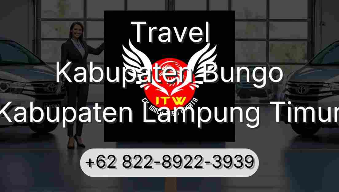 Travel Kabupaten Bungo Kabupaten Lampung Timur