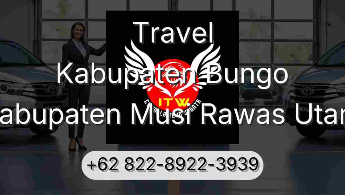 Travel Kabupaten Bungo Kabupaten Musi Rawas Utara