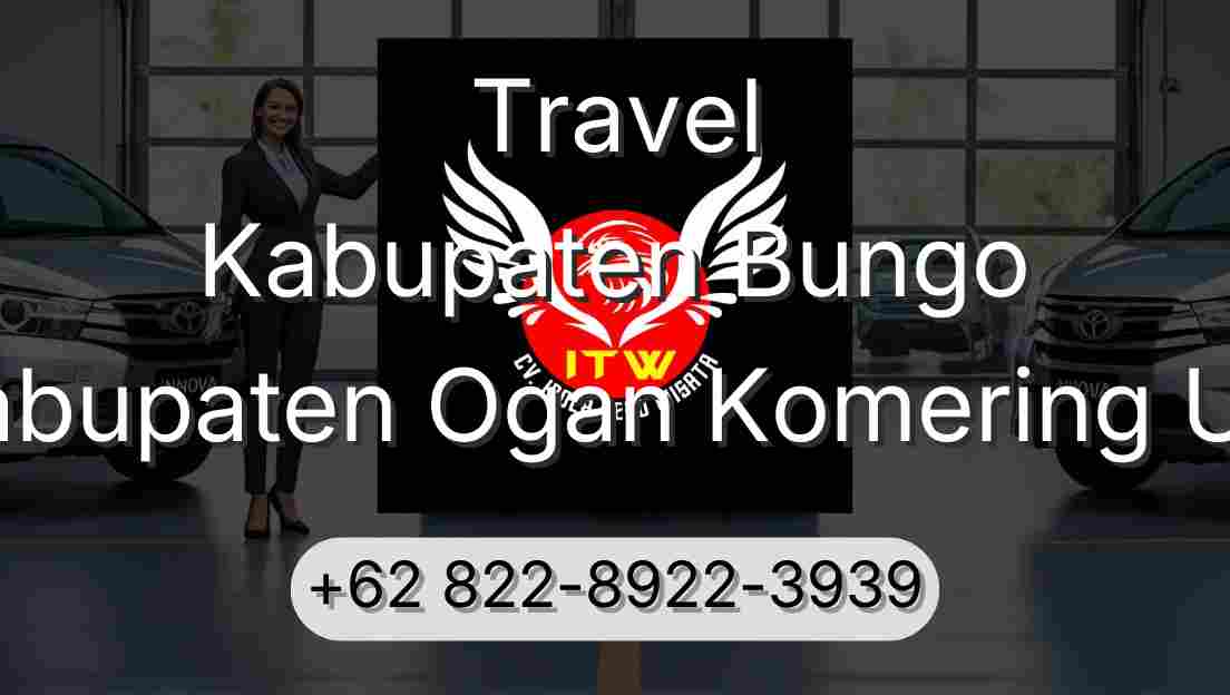 Travel Kabupaten Bungo Kabupaten Ogan Komering Ulu