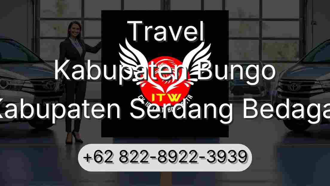 Travel Kabupaten Bungo Kabupaten Serdang Bedagai