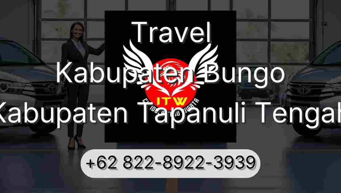 Travel Kabupaten Bungo Kabupaten Tapanuli Tengah
