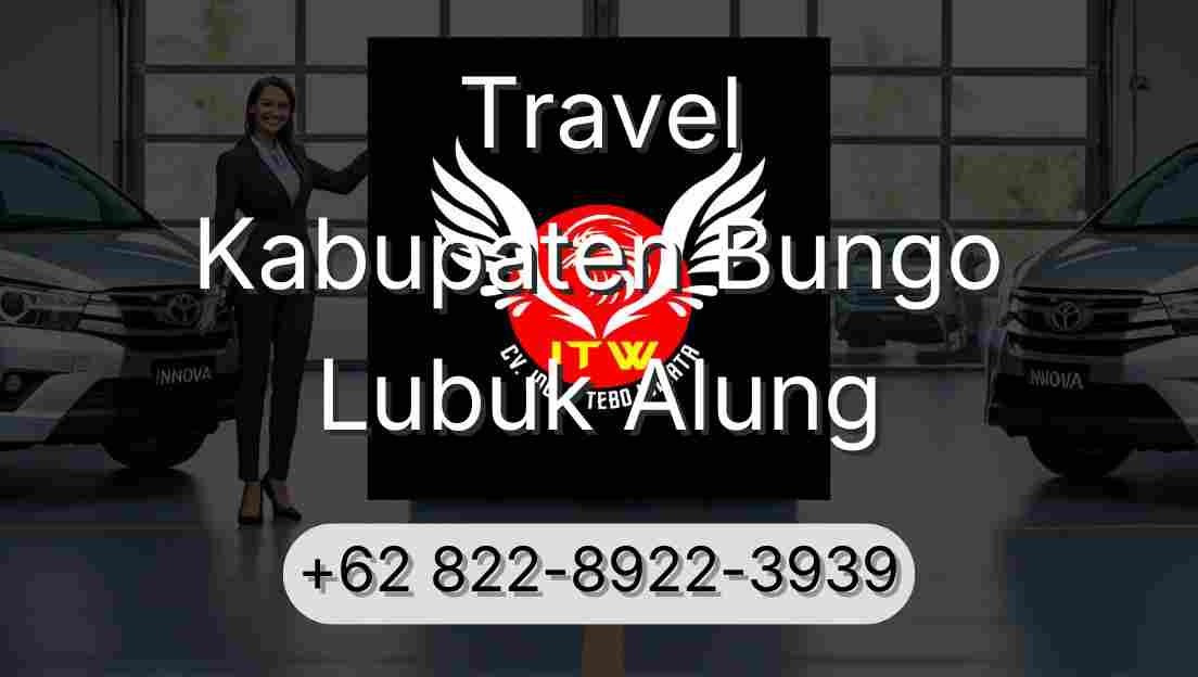 Travel Kabupaten Bungo Lubuk Alung