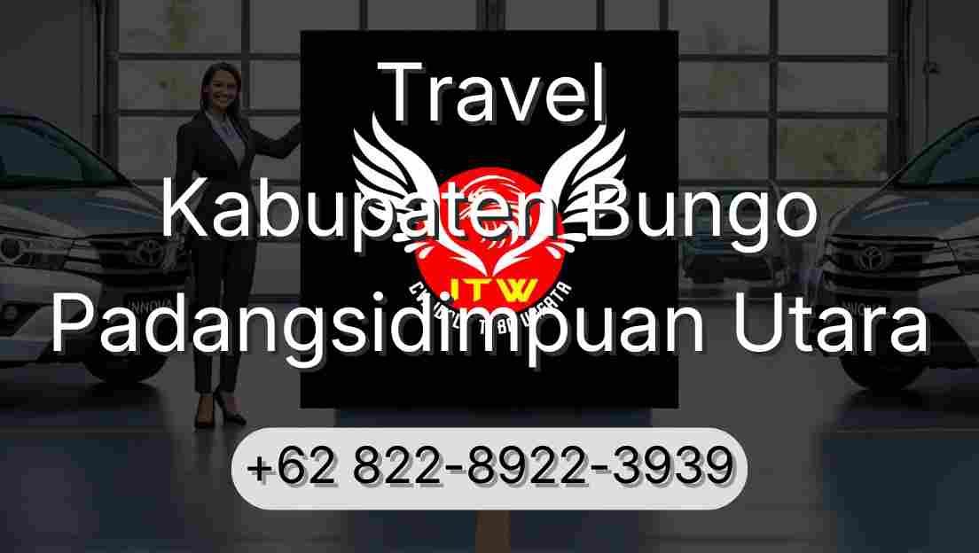 Travel Kabupaten Bungo Padangsidimpuan Utara