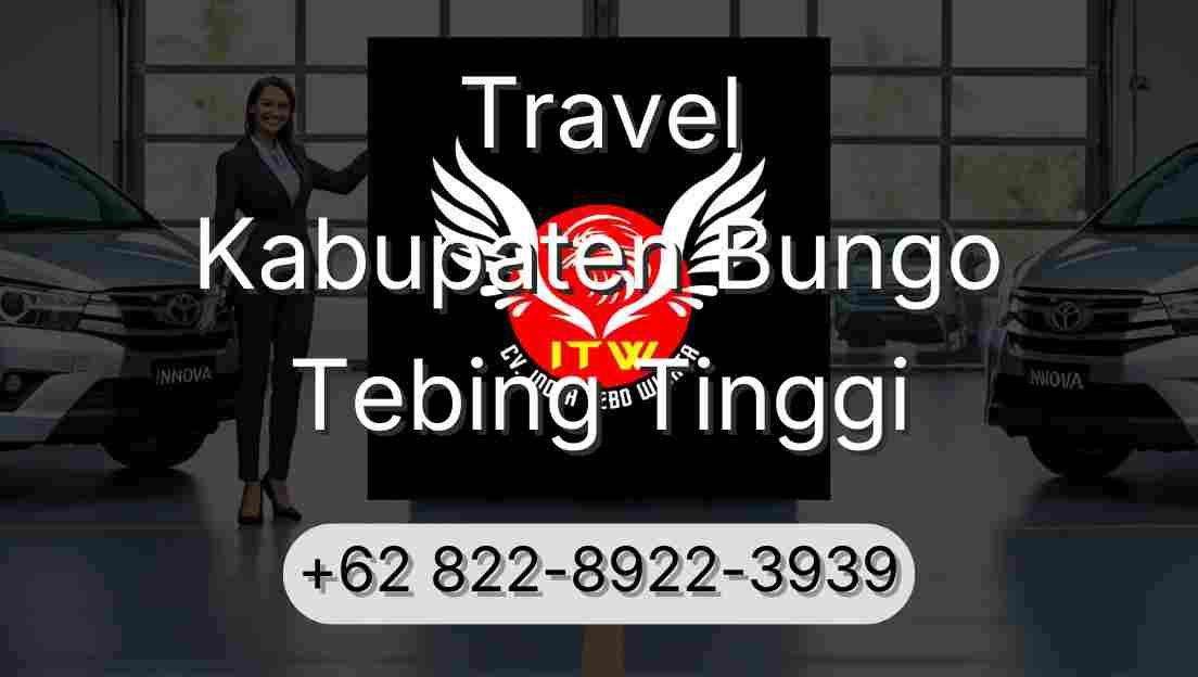 Travel Kabupaten Bungo Tebing Tinggi