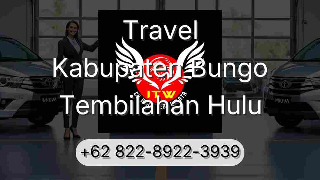 Travel Kabupaten Bungo Tembilahan Hulu
