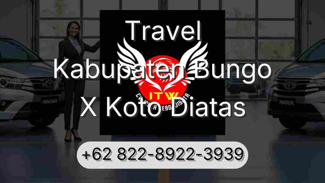 Travel Kabupaten Bungo X Koto Diatas