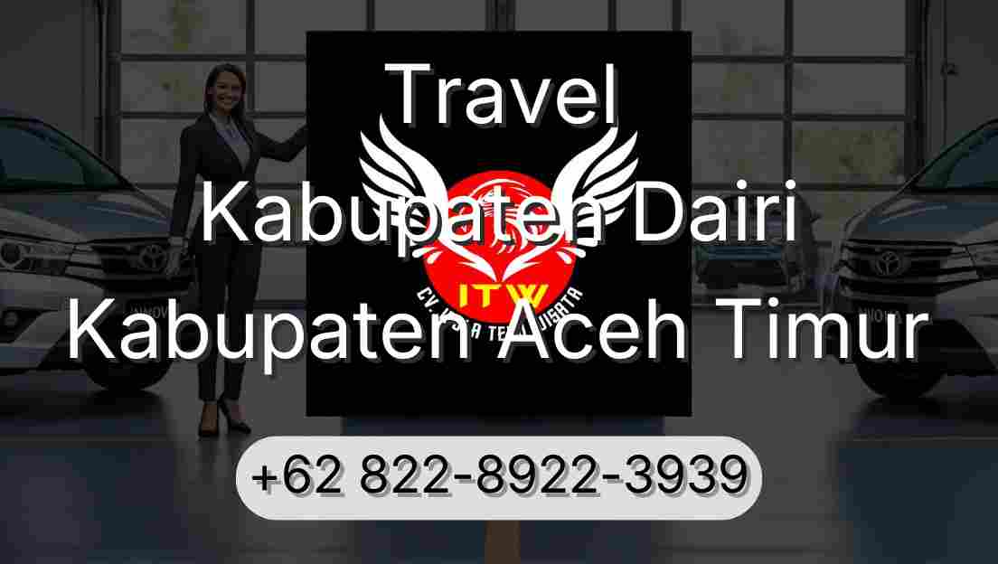Travel Kabupaten Dairi Kabupaten Aceh Timur
