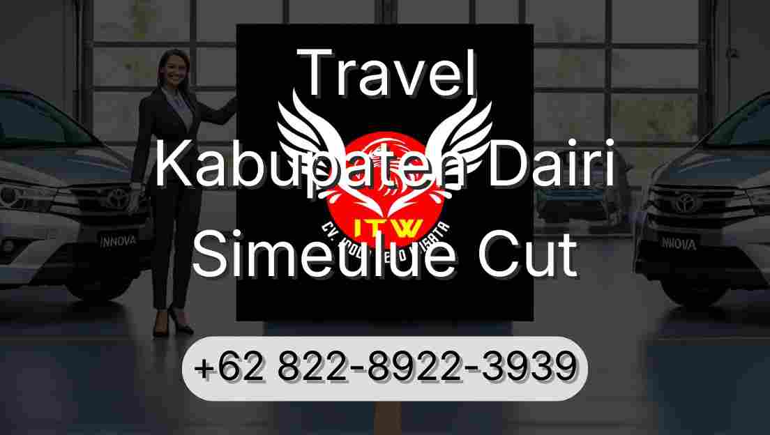 Travel Kabupaten Dairi Simeulue Cut