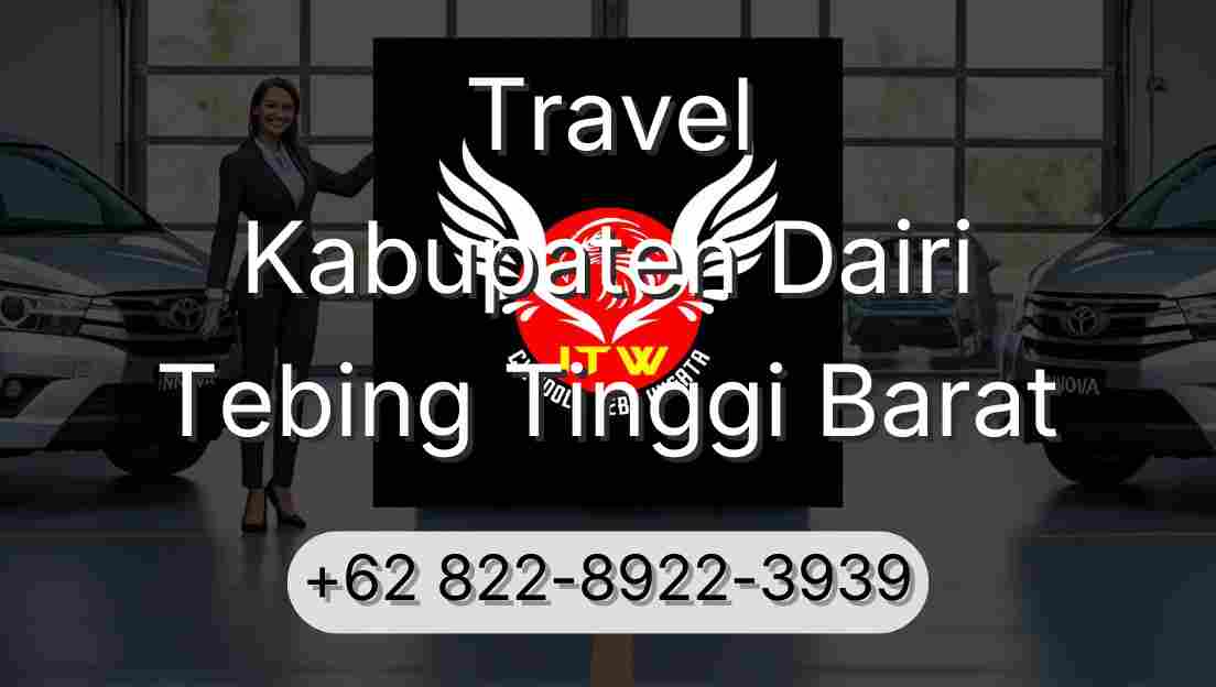 Travel Kabupaten Dairi Tebing Tinggi Barat