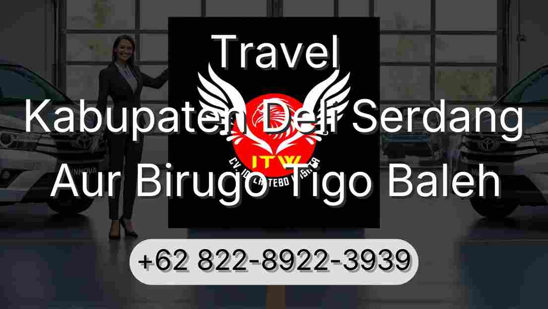Travel Kabupaten Deli Serdang Aur Birugo Tigo Baleh