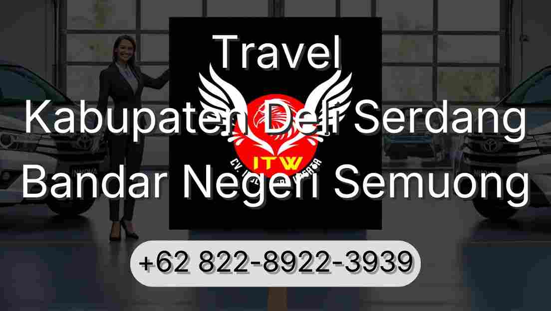 Travel Kabupaten Deli Serdang Bandar Negeri Semuong