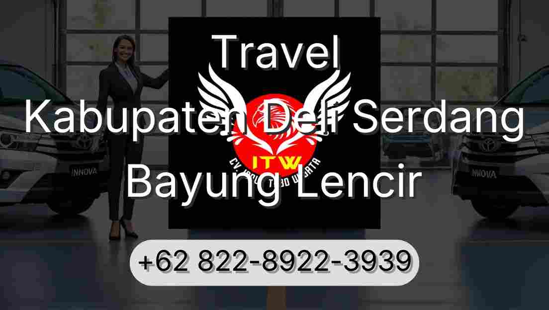 Travel Kabupaten Deli Serdang Bayung Lencir