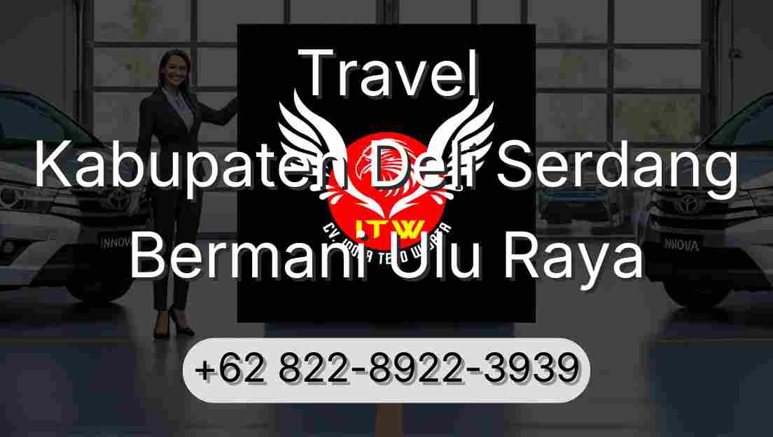 Travel Kabupaten Deli Serdang Bermani Ulu Raya