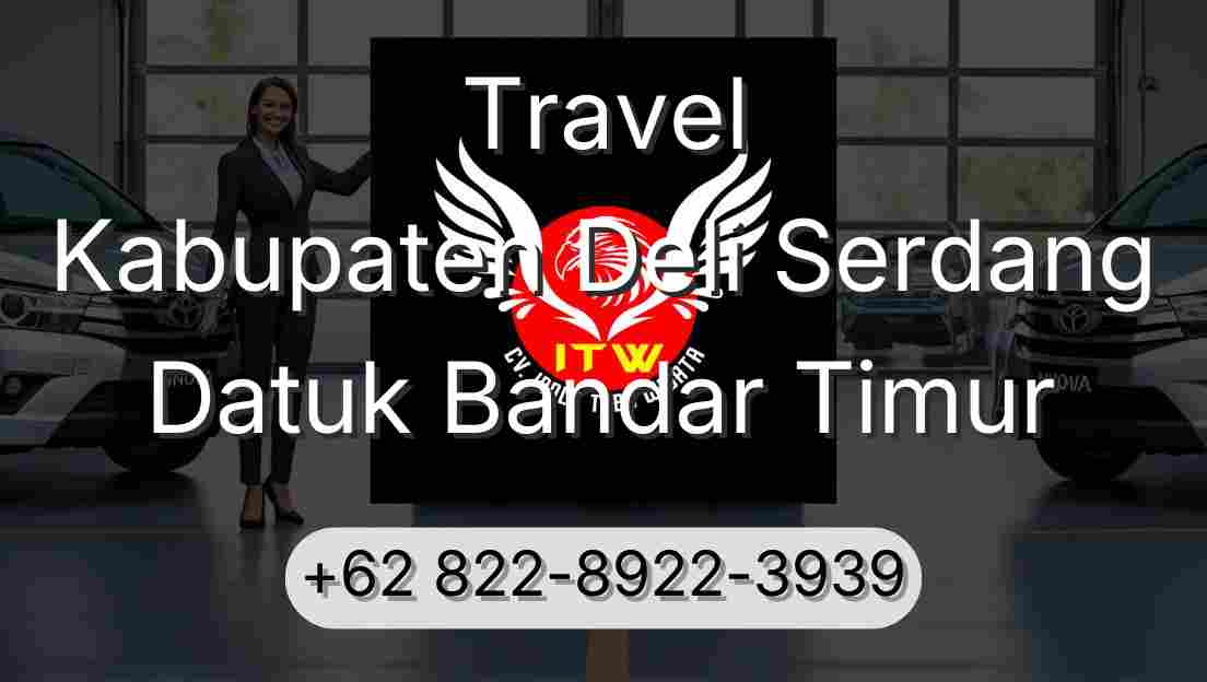 Travel Kabupaten Deli Serdang Datuk Bandar Timur