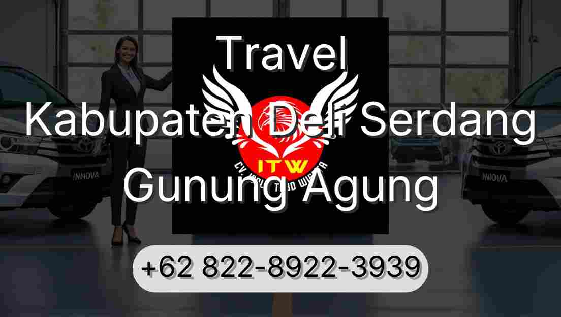Travel Kabupaten Deli Serdang Gunung Agung