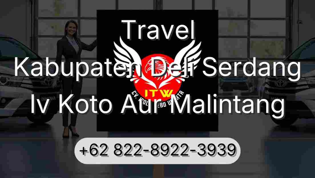 Travel Kabupaten Deli Serdang Iv Koto Aur Malintang