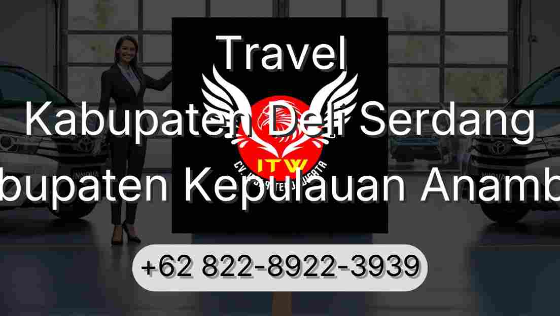 Travel Kabupaten Deli Serdang Kabupaten Kepulauan Anambas