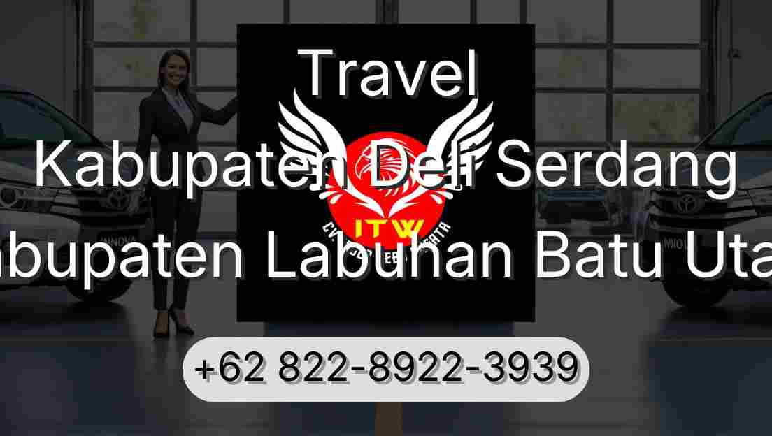 Travel Kabupaten Deli Serdang Kabupaten Labuhan Batu Utara