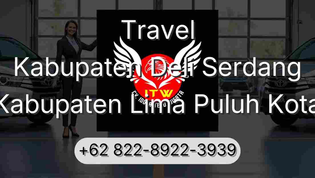 Travel Kabupaten Deli Serdang Kabupaten Lima Puluh Kota