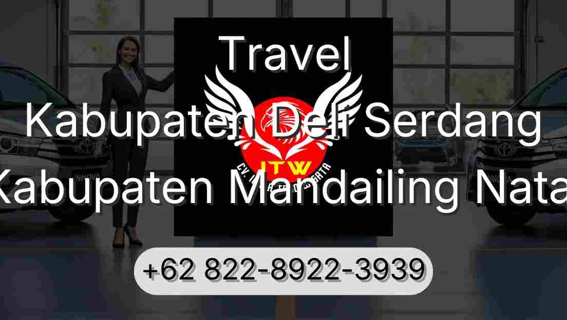 Travel Kabupaten Deli Serdang Kabupaten Mandailing Natal