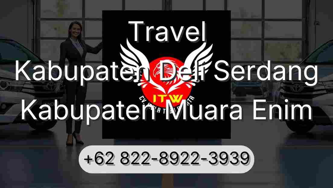 Travel Kabupaten Deli Serdang Kabupaten Muara Enim