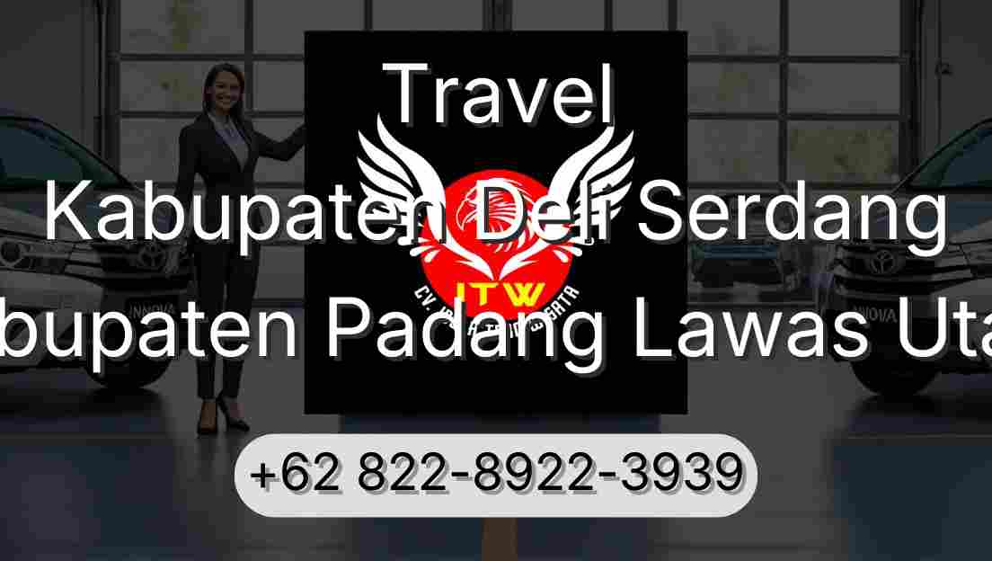 Travel Kabupaten Deli Serdang Kabupaten Padang Lawas Utara