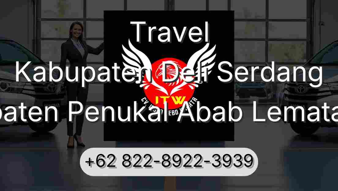 Travel Kabupaten Deli Serdang Kabupaten Penukal Abab Lematang Ilir