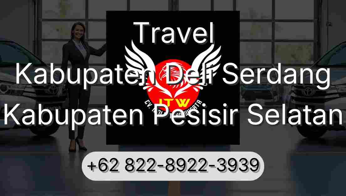 Travel Kabupaten Deli Serdang Kabupaten Pesisir Selatan