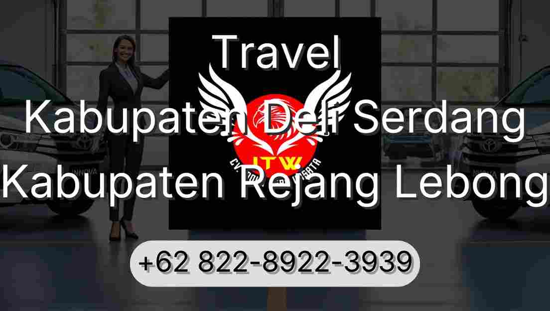 Travel Kabupaten Deli Serdang Kabupaten Rejang Lebong