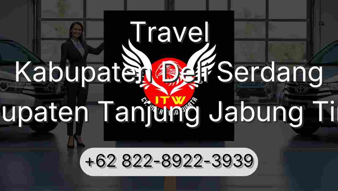 Travel Kabupaten Deli Serdang Kabupaten Tanjung Jabung Timur