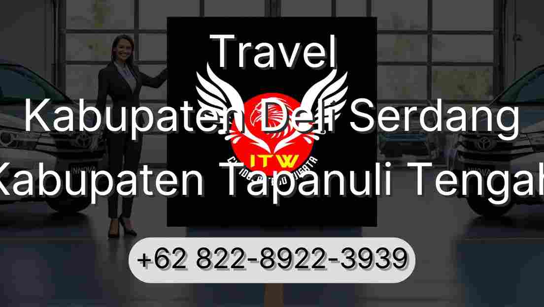 Travel Kabupaten Deli Serdang Kabupaten Tapanuli Tengah