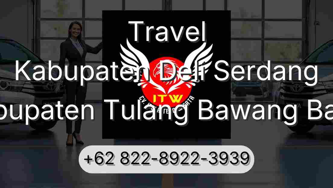 Travel Kabupaten Deli Serdang Kabupaten Tulang Bawang Barat