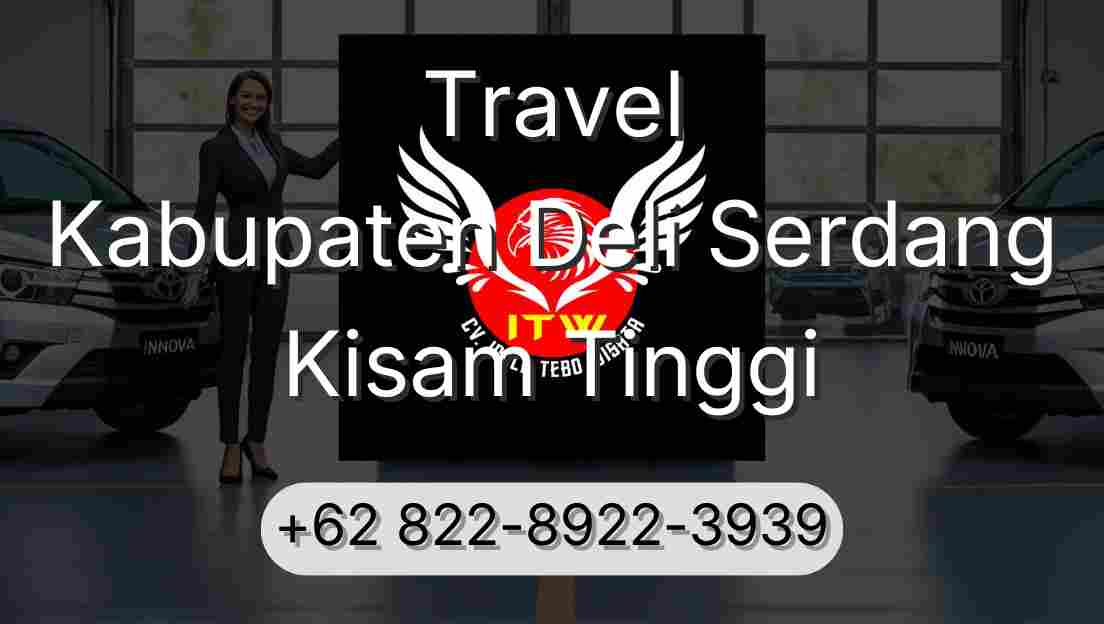 Travel Kabupaten Deli Serdang Kisam Tinggi