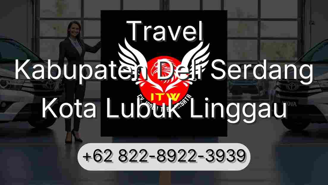 Travel Kabupaten Deli Serdang Kota Lubuk Linggau