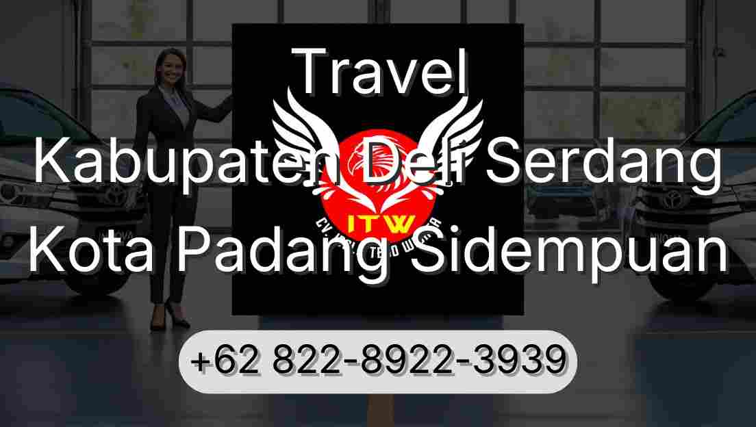 Travel Kabupaten Deli Serdang Kota Padang Sidempuan