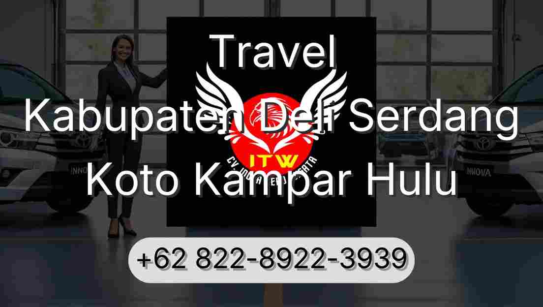 Travel Kabupaten Deli Serdang Koto Kampar Hulu