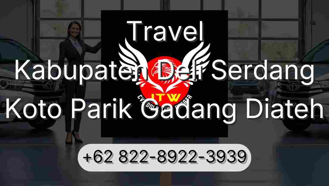 Travel Kabupaten Deli Serdang Koto Parik Gadang Diateh
