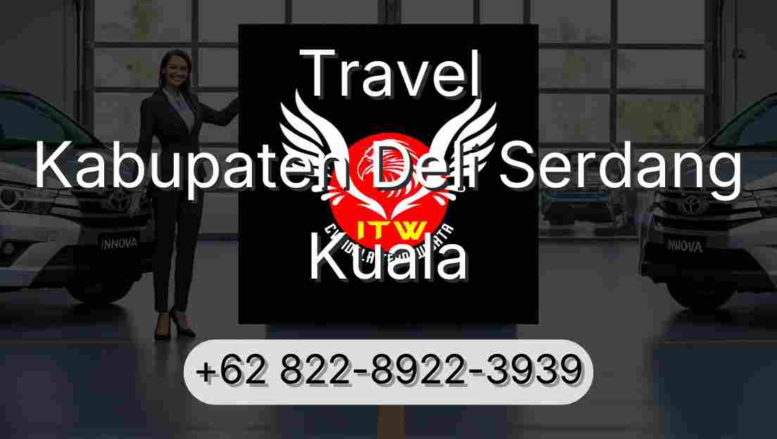 Travel Kabupaten Deli Serdang Kuala