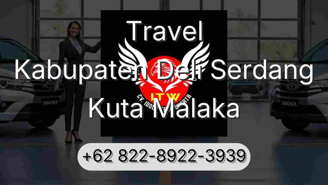 Travel Kabupaten Deli Serdang Kuta Malaka