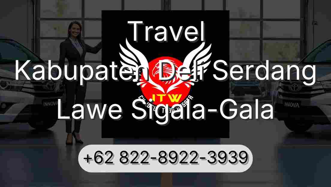 Travel Kabupaten Deli Serdang Lawe Sigala-Gala