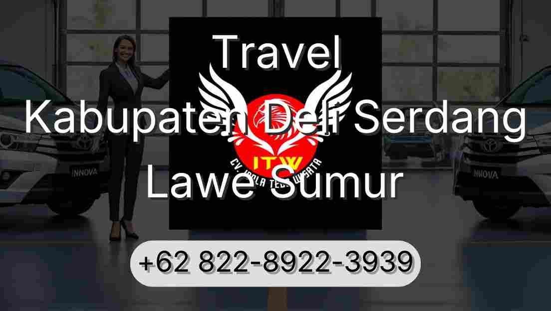 Travel Kabupaten Deli Serdang Lawe Sumur