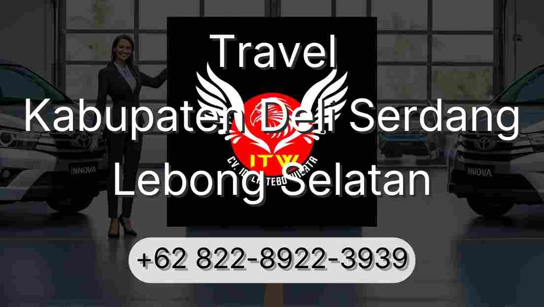 Travel Kabupaten Deli Serdang Lebong Selatan