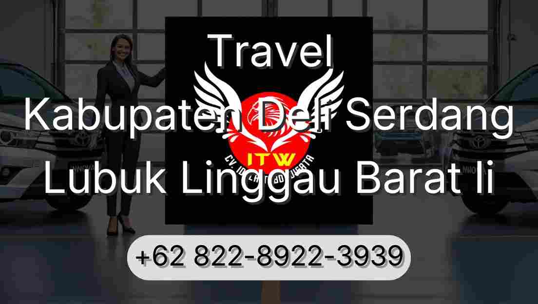 Travel Kabupaten Deli Serdang Lubuk Linggau Barat Ii
