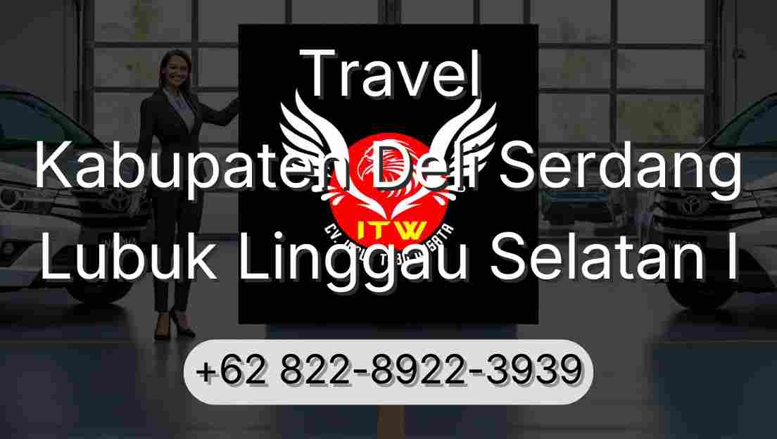 Travel Kabupaten Deli Serdang Lubuk Linggau Selatan I